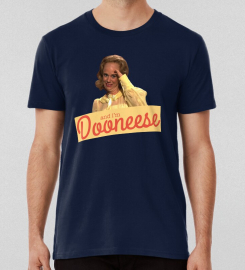 And Im Dooneese T-shirt